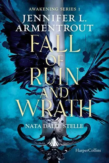 Fall of ruin and wrath. Nata dalle stelle. Awakening series. Vol. 1 Promozione Esclusiva