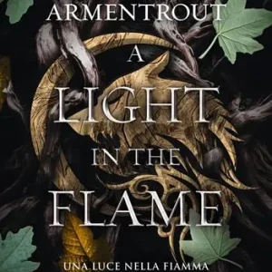 A light in the flame. Una luce nella fiamma Offerta