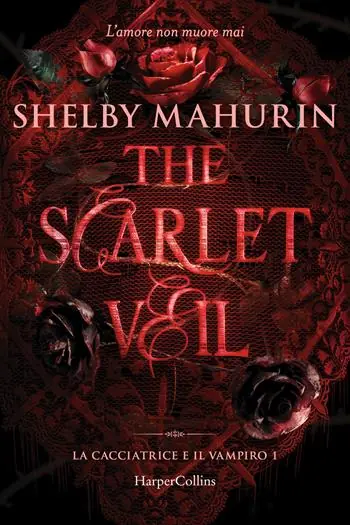 The scarlet veil. La cacciatrice e il vampiro. Vol. 1 Reso Gratuito