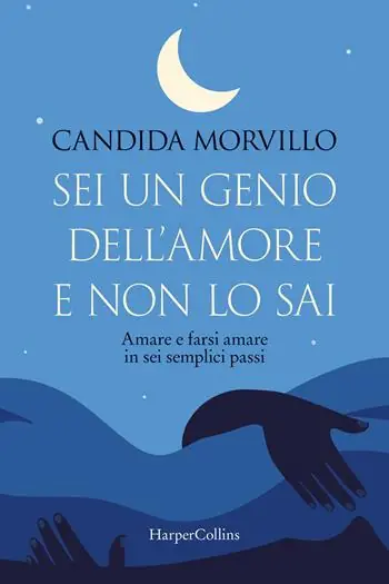 Sei un genio dell‘amore e non lo sai. Amare e farsi amare in sei semplici passi Offerta