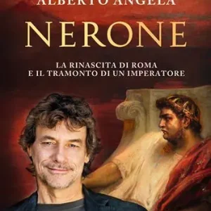 Novità Nerone. La rinascita di Roma e il tramonto di un imperatore. La trilogia di Nerone. Vol. 3