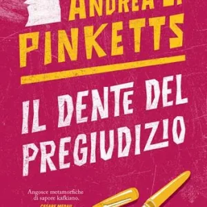 Ultime Pezzi Il dente del pregiudizio