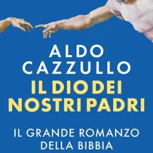Il Dio dei nostri padri. Il grande romanzo della Bibbia Prezzo Scontato
