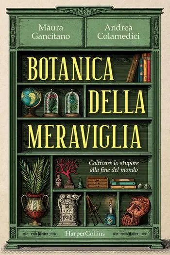 Scelto Dai Clienti Botanica della meraviglia. Coltivare lo stupore alla fine del mondo