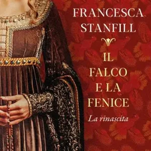 Il falco e la fenice. La rinascita Nuovo Arrivo