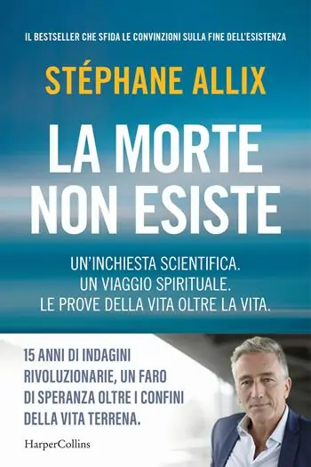 La morte non esiste. Un‘inchiesta scientifica. Un viaggio spirituale. Le prove della vita oltre la vita Compra Oggi Stesso