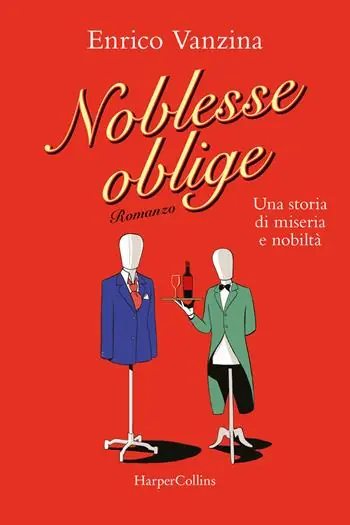 Più Venduto Noblesse oblige. Una storia di miseria e nobiltà