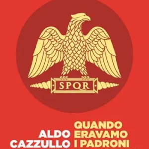 Saldi Quando eravamo i padroni del mondo. Roma l‘impero infinito