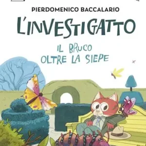 Il bruco oltre la siepe. L‘investigatto Più Venduto