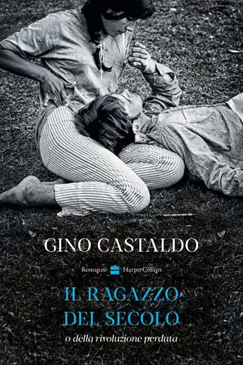Il ragazzo del secolo o della rivoluzione perduta Compra Online