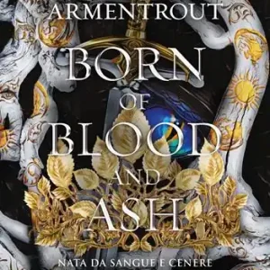 Saldi Born of blood and ash. Nata da sangue e cenere. Vol. 1