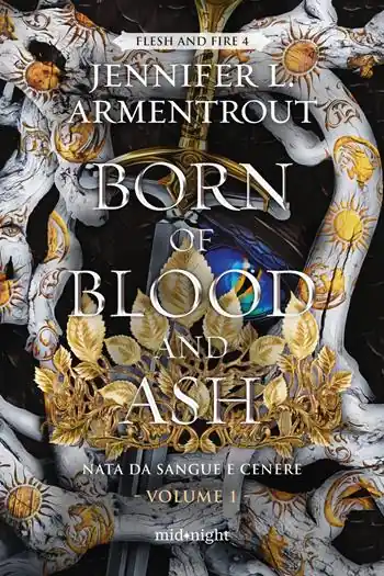 Saldi Born of blood and ash. Nata da sangue e cenere. Vol. 1