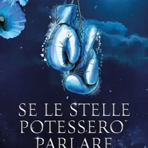 Più Venduto Se le stelle potessero parlare. Vol. 1