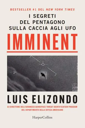 Imminent. I segreti del pentagono sulla caccia agli ufo Prezzo Conveniente