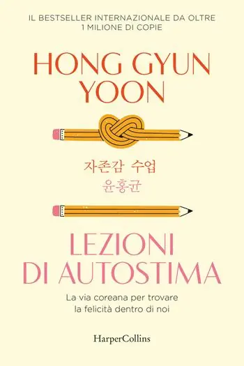Scelto Dai Clienti Lezioni di autostima. La via coreana per trovare la felicità dentro di noi