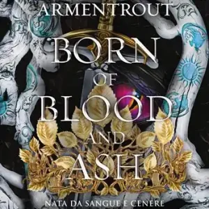 Born of blood and ash. Nata da sangue e cenere. Vol. 2 Promo Stagionale