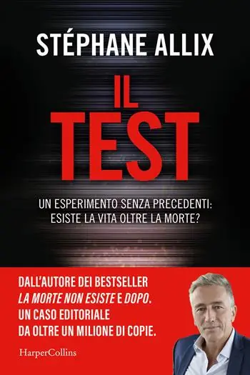 Promozione Il Test. Un esperimento senza precedenti esiste la vita oltre la morte?
