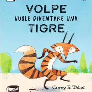 Volpe vuole diventare una tigre Consegna Rapida