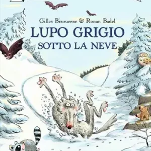 Lupo Grigio sotto la neve. Ediz. a colori Prezzo Conveniente