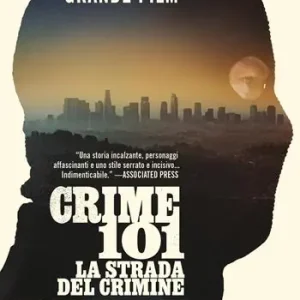 Reso Gratuito Crime 101. La strada del crimine
