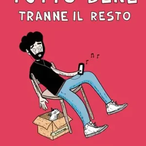Esclusivo Tutto bene (tranne il resto)