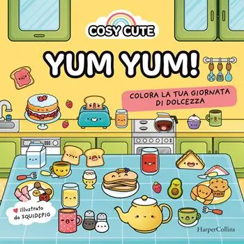 Sconto Cosy cute. Yum yum. Ediz. illustrata