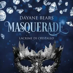 Lacrime di cristallo. Masquerade. Vol. 3 Novità