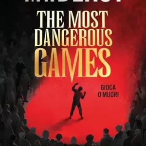 Sconto The most dangerous games. Gioca o muori