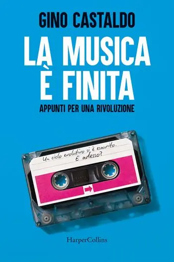 La musica è finita. Appunti per una rivoluzione Ultime Pezzi