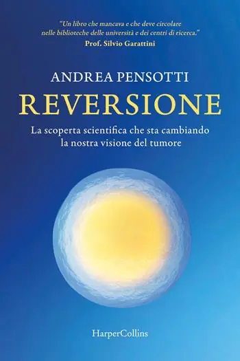 Bestseller Reversione. La scoperta scientifica che sta cambiando la nostra visione del tumore