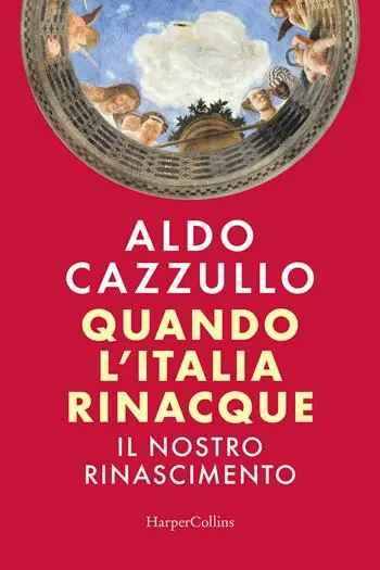 Quando l‘Italia rinacque. Il nostro Rinascimento A Buon Prezzo
