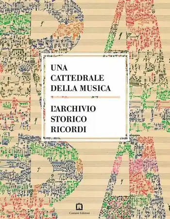 Vendita Finale Una cattedrale della musica. L‘archivio storico Ricordi