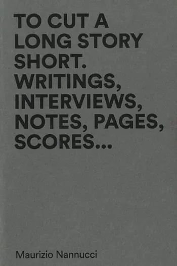 To cut a long story short. Writings, interviews, notes, pages, scores... Ediz. multilingue Reso Gratuito