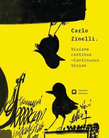 Popolare Carlo Zinelli. Visione continua. Ediz. italiana e inglese