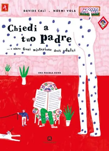 Saldi Chiedi a tuo padre. Ediz. a colori