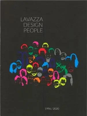 Lavazza design people. 1996-2020. Ediz. italiana e inglese Ultimissimo Modello