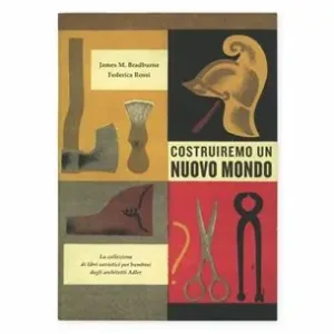 Costruiremo un nuovo mondo. La collezione di libri sovietici per bambini degli architetti Adler Nuova Collezione