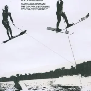 Giancarlo Iliprandi. L‘occhio del grafico per la fotografia Economico