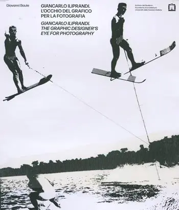 Giancarlo Iliprandi. L‘occhio del grafico per la fotografia Economico