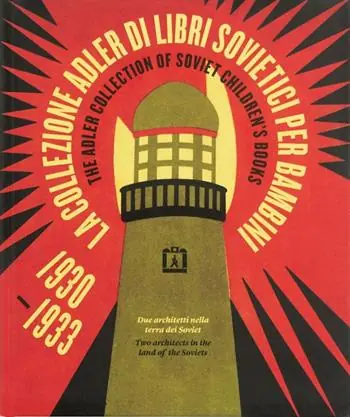 Affare La Collezione Adler di libri sovietici per bambini 1930-1933. Due architetti nella terra dei Soviet