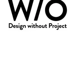 Design without project. Ediz. bilingue Spedizione Espresso