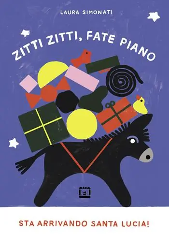 Zitti zitti, fate piano. Sta arrivando Santa Lucia! Must-Have