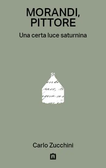 Morandi, pittore. Una certa luce saturnina Subito Disponibile