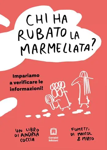 Subito Disponibile Chi ha rubato la marmellata? Impariamo a verificare le informazioni