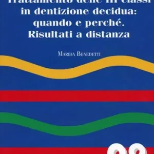 Acquista Ora Trattamento delle III classi in dentizione decidua. Quando e perché. Risultati e distanza