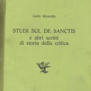 Consegna Rapida Studi sul De Sanctis e altri scritti di storia della critica
