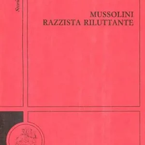 Mussolini razzista riluttante Affare