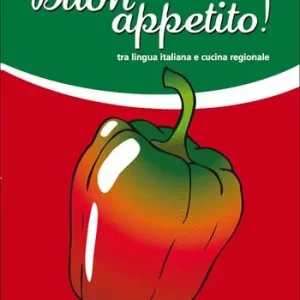 Buon appetito! Tra lingua italiana e cucina regionale Offerta Limitata