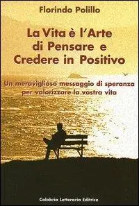 Nuova Collezione La vita è l‘arte di pensare e credere in positivo