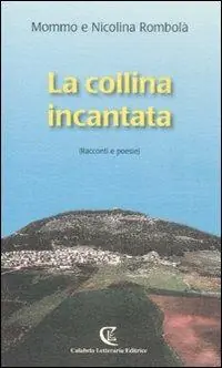 Prezzo Di Fabbrica La collina incantata (racconti e poesie)